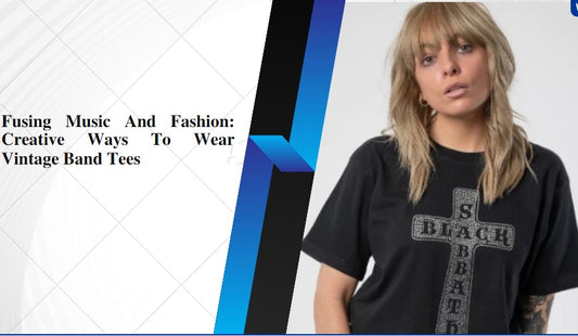 Fusing Music And Fashion: Creative Ways To Wear Vintage Band Tees