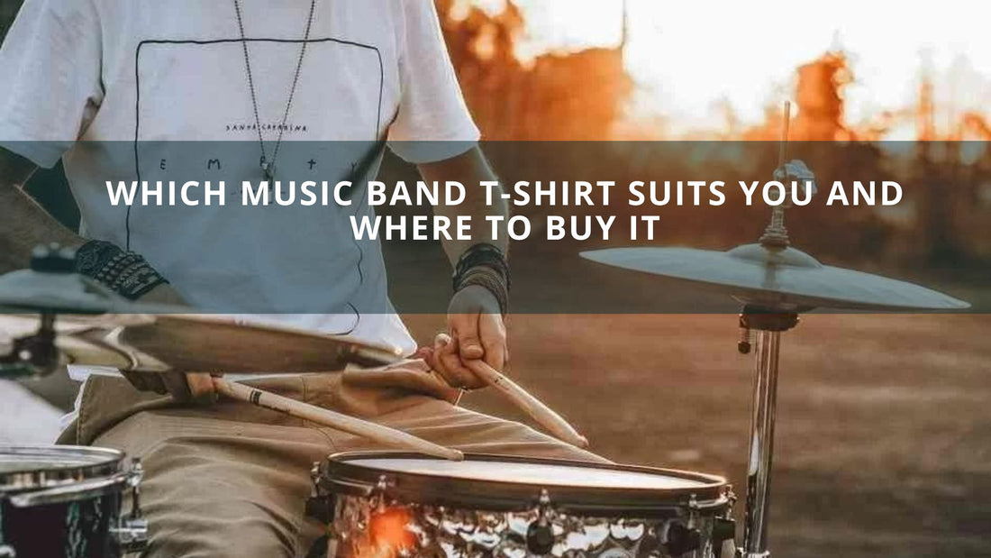 Which  Music Band T-shirt Suits You and   Where to Buy It