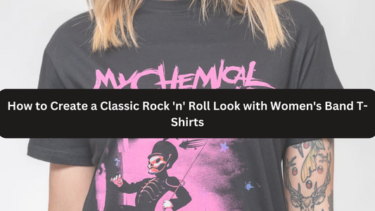 How to Create a Classic Rock 'n' Roll Look with Women's Band T-Shirts
