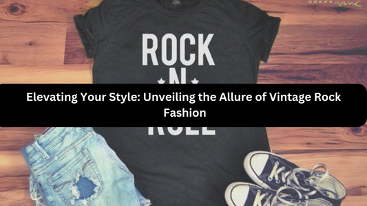 Elevating Your Style: Unveiling the Allure of Vintage Rock Fashion